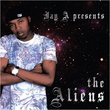 JAY A PRESENTS THE ALIENS