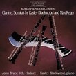 Clarinet Sonatas by Easley Blackwood and Max Reger