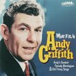 What It Is, Is Andy Griffith: Andy's Greatest Comedy Monologues & Old-Timey Songs