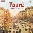 Fauré: Chamber Music (Box Set)