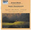 Bloch: Baal Shem (3 Pictures of Chassidic Life) (1923); Abodah (1929)/ Shostakovich: Sonata for Violin & Piano Op. 134 (1968)
