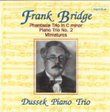 Frank Bridge: Phantasie Trio in C minor; Piano Trio No. 2; Miniatures