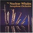 Nuclear Whales Saxophone Orchestra