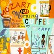 Mozart for Morning Coffee: Freshly Brewed to Perk Up Your Day