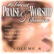 16 Great Praise & Worship Vol. 8