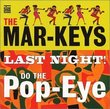 Last Night / Do the Pop-Eye