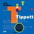 Michael Tippett: A Child of Our Time; Choral Music; Boyhood's End; Songs for Achilles; Songs for Ariel; etc.
