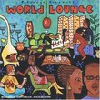 Putumayo Presents World Lounge