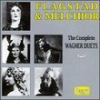 Flagstad & Melchior: The Complete Wagner Duets