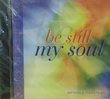 Be Still My Soul: Songs of Assurance
