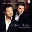 A Quiet Thing; David Daniels & Craig Ogden