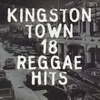 Kingston Town: 18 Reggae Hits