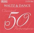 50 Classical Performances: Waltz & Dance