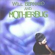 Will Bernard and Motherbug