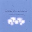 Emerald City Wave Sounds Currents of the Crystal B