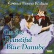 On the Beautiful Blue Danube: Famous Vienna Waltzes