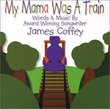 My Mama Was a Train