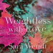 Weightless with Love