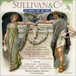Sullivan & Co.: Operas That Got Away.