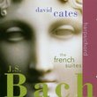 Bach: French Suites / Cates