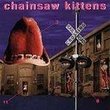 Chainsaw Kittens