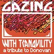 Gazing With Tranquility: A Tribute To Donovan