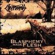 Blasphemy Made Flesh