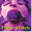 Plague of Ethyls