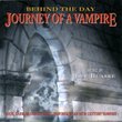 Behind The Day: Journey Of A Vampire