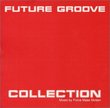 Future Groove Collection