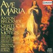 Anton Bruckner: Ave Maria; Geistliche Chöre-Motets