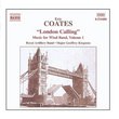 COATES, E.: London Calling - Music for Wind Band