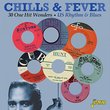 Chills & Fever - 30 One Hit Wonders - US Rhythm & Blues [ORIGINAL RECORDINGS REMASTERED]