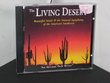 The Living Desert: Beautiful Music & Life Natural Symphony of the American Southwest 1999