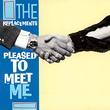 Pleased To Meet Me (Deluxe Edition)(3CD)(1LP)