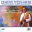 Gem Tones: Saxophone Supreme - South Indian Style