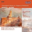 Triumphal Music for Organ and Orchestra by Jongen and Dupré