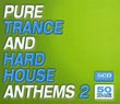 Pure Trance & Hard House Anthems 2