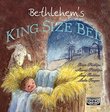 Bethlehem's King Size Bed- A Children's Christmas Musical
