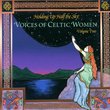 Holding Up Half The Sky: Voices Of Celtic Women II