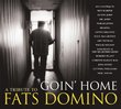 Goin' Home: A Tribute to Fats Domino