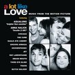 A Lot Like Love - Music From The Motion Picture