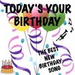 Today's Your Birthday Birthday Song