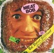 Meat Bob