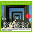 Body and Mind Rejuvenation Binaural Subliminal Affirmation CD