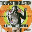 Upsetter Selection: a Lee Perry Jukebox