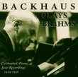 Backhaus plays Brahms: Celebrated HMV Solo Piano Recordings, 1929-1936 (2 CDs)