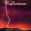 Reflections: Vibrant Lightning