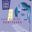 "Good Morning Heartache" - Wonderland Love Stories, Chapter Two