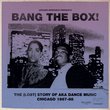 Bang the Box: Lost Story of Aka Dance Music